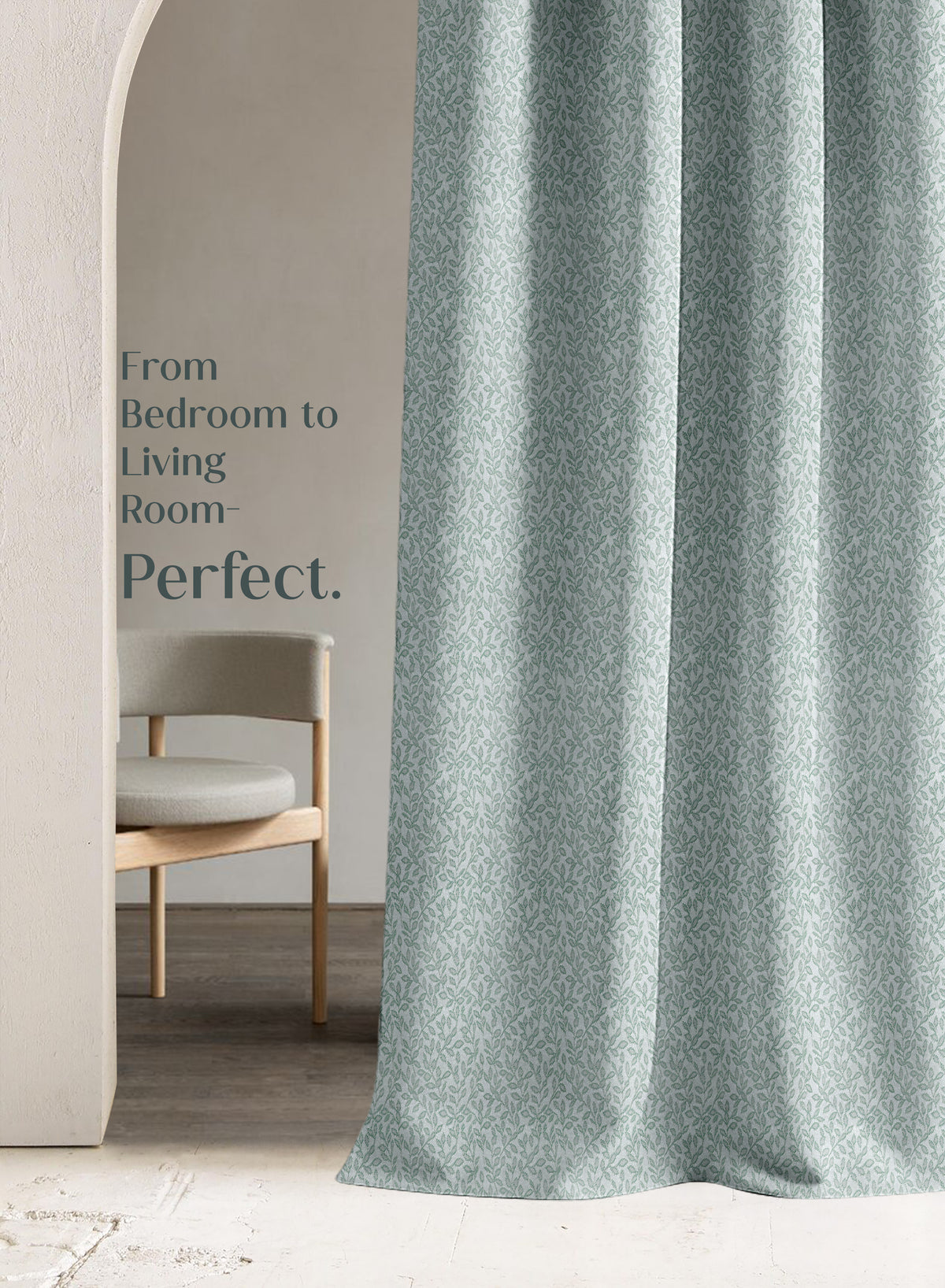 Gray curtain with text 'From Bedroom to Living Room- Perfect.' in a minimalistic room.